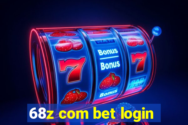 68z com bet login