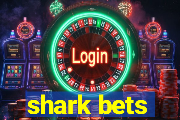 shark bets