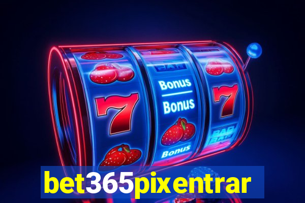 bet365pixentrar