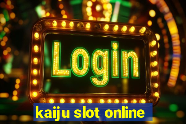 kaiju slot online