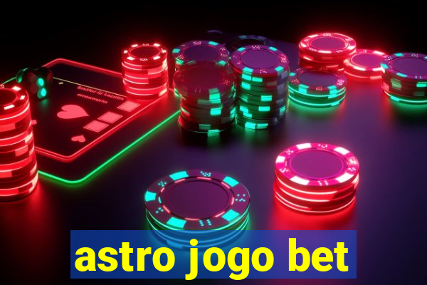 astro jogo bet