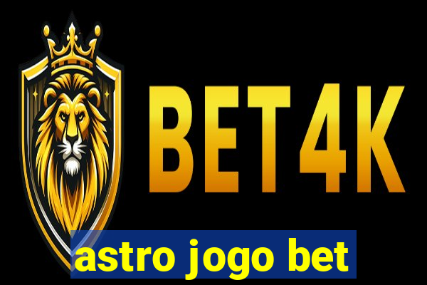 astro jogo bet