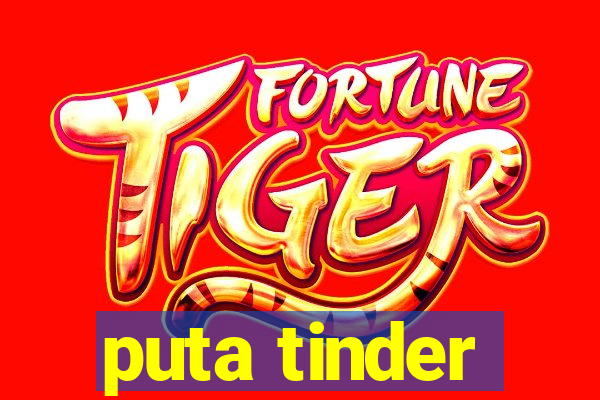 puta tinder