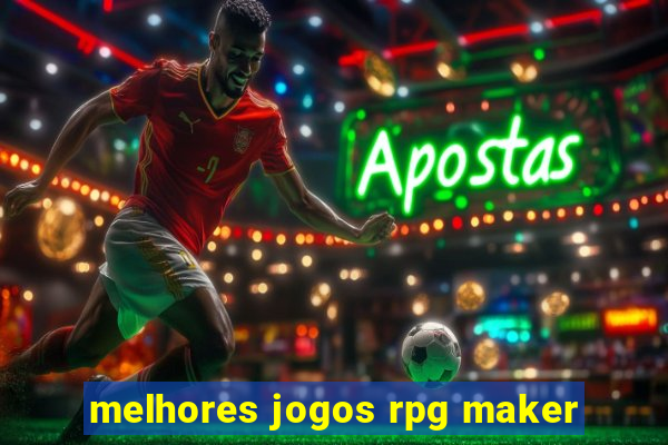 melhores jogos rpg maker