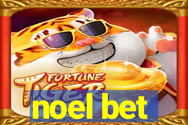 noel bet