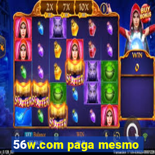 56w.com paga mesmo