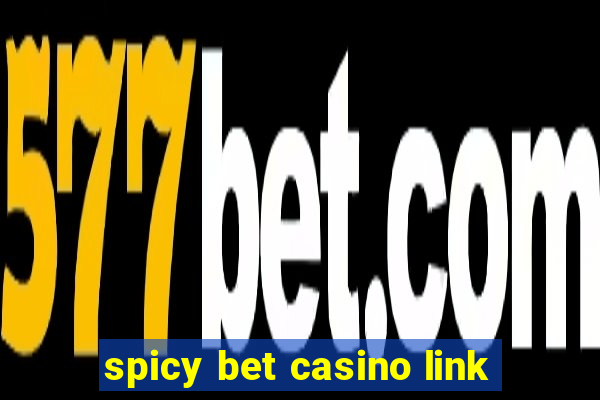 spicy bet casino link