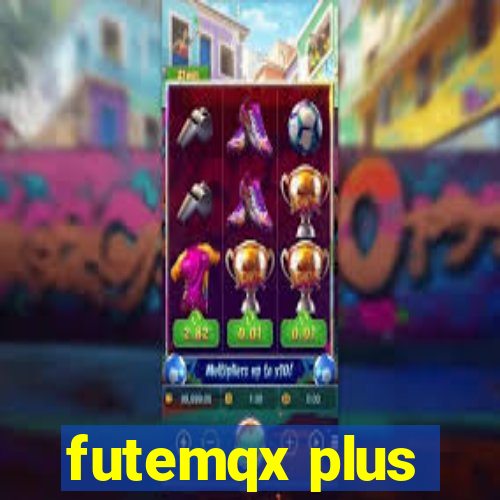 futemqx plus