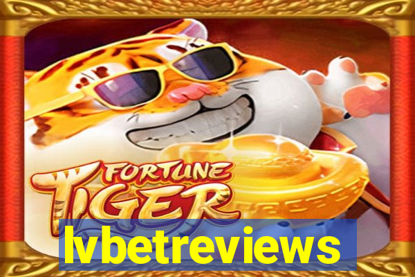 lvbetreviews