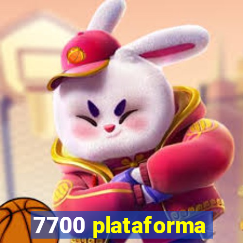 7700 plataforma