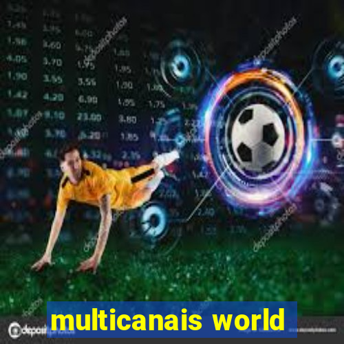 multicanais world