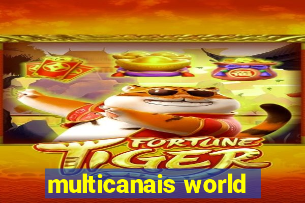 multicanais world