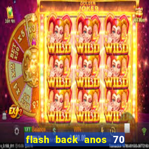 flash back anos 70 80 90 download gratis