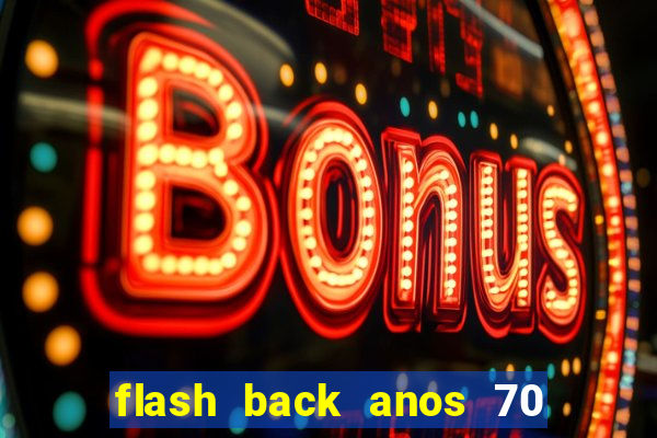 flash back anos 70 80 90 download gratis