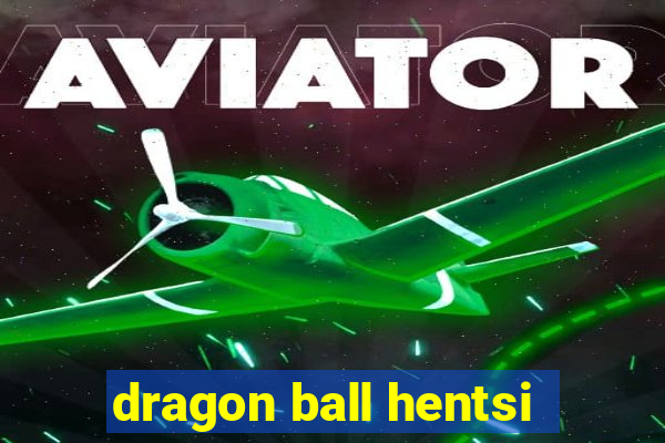 dragon ball hentsi