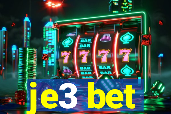 je3 bet