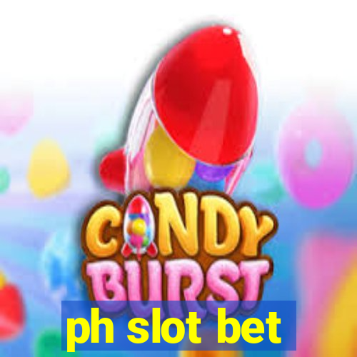 ph slot bet