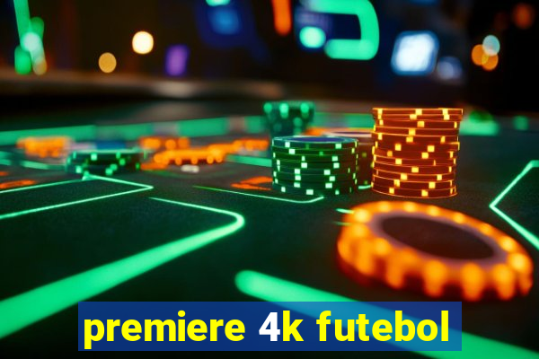 premiere 4k futebol