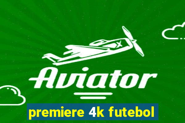 premiere 4k futebol