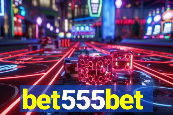 bet555bet