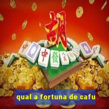 qual a fortuna de cafu