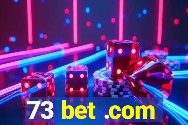 73 bet .com