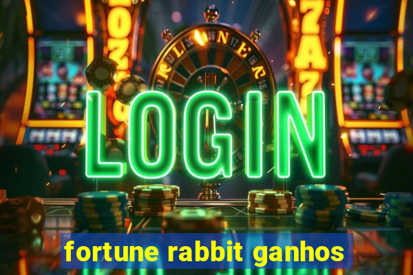 fortune rabbit ganhos