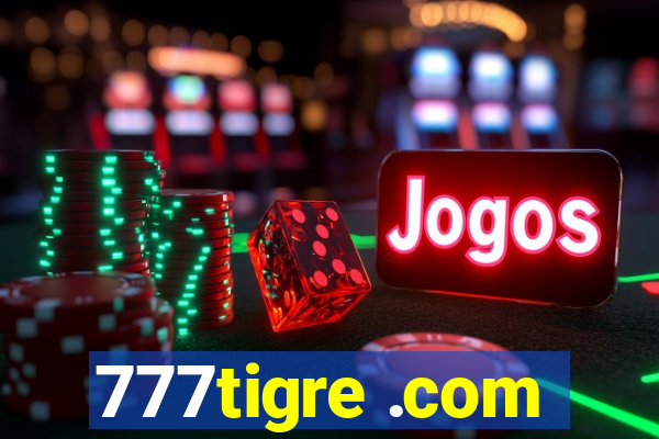 777tigre .com