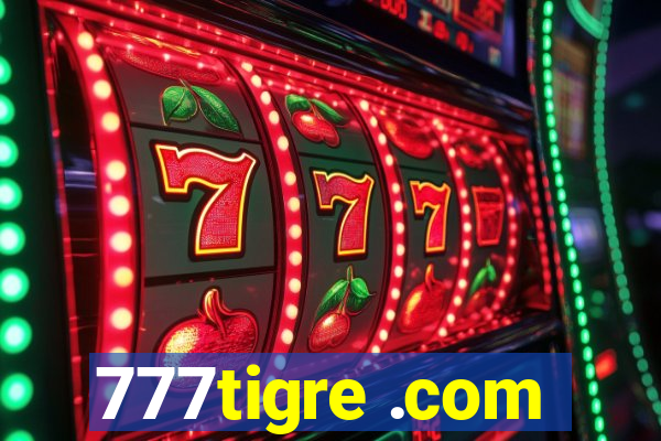 777tigre .com