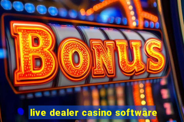 live dealer casino software