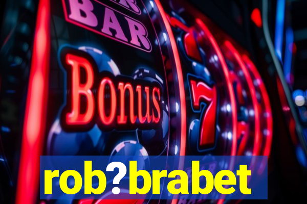 rob?brabet