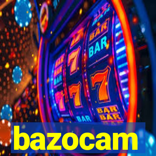 bazocam