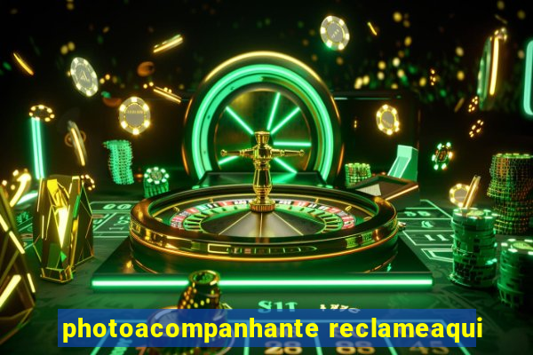 photoacompanhante reclameaqui