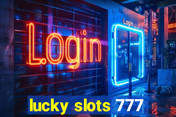 lucky slots 777