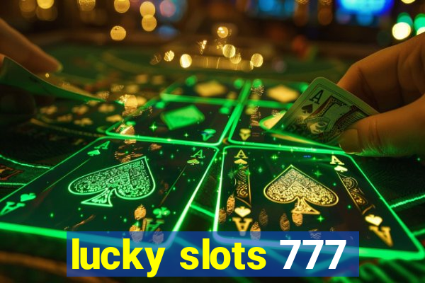 lucky slots 777