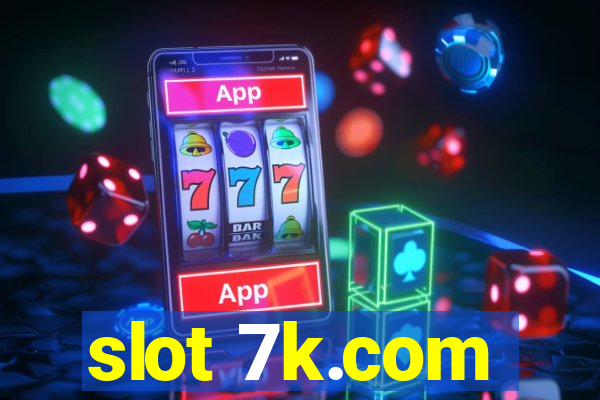 slot 7k.com