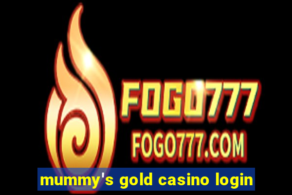 mummy's gold casino login