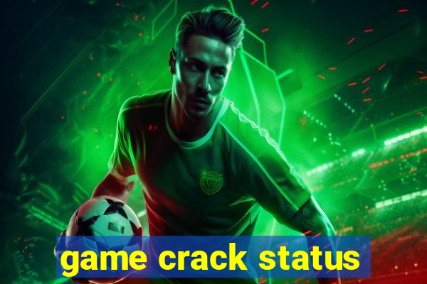 game crack status