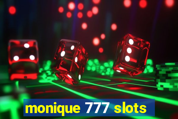 monique 777 slots