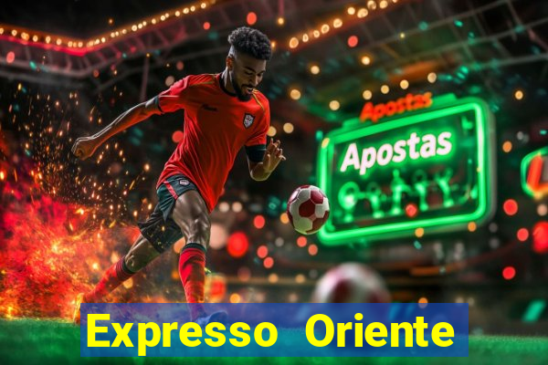 Expresso Oriente rota atual