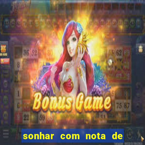 sonhar com nota de 5 reais jogo do bicho