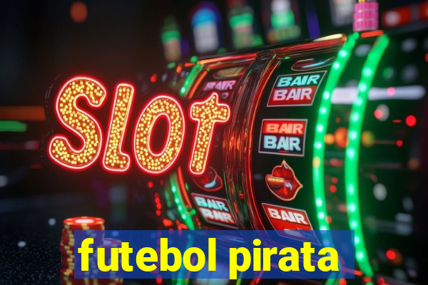 futebol pirata