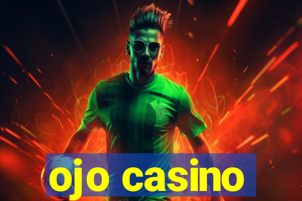 ojo casino