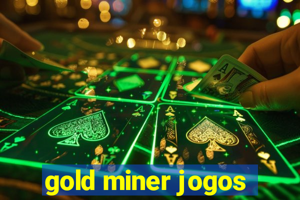 gold miner jogos