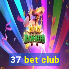 37 bet club