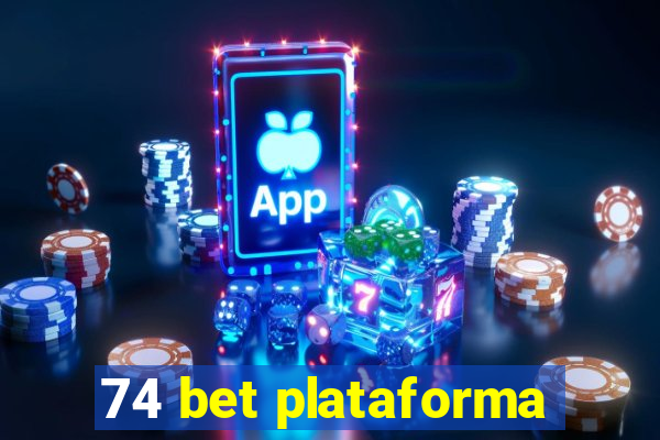 74 bet plataforma