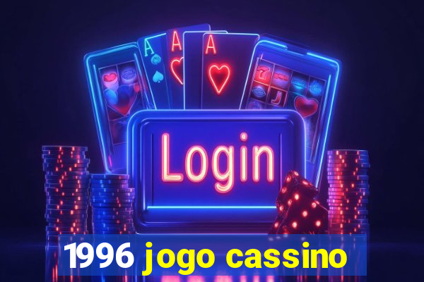 1996 jogo cassino