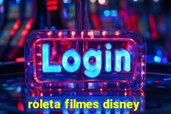 roleta filmes disney