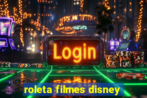 roleta filmes disney