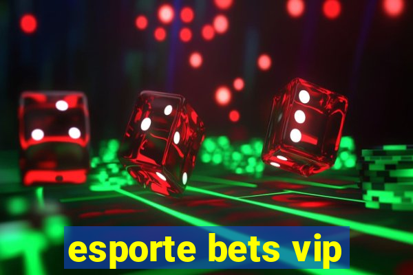 esporte bets vip